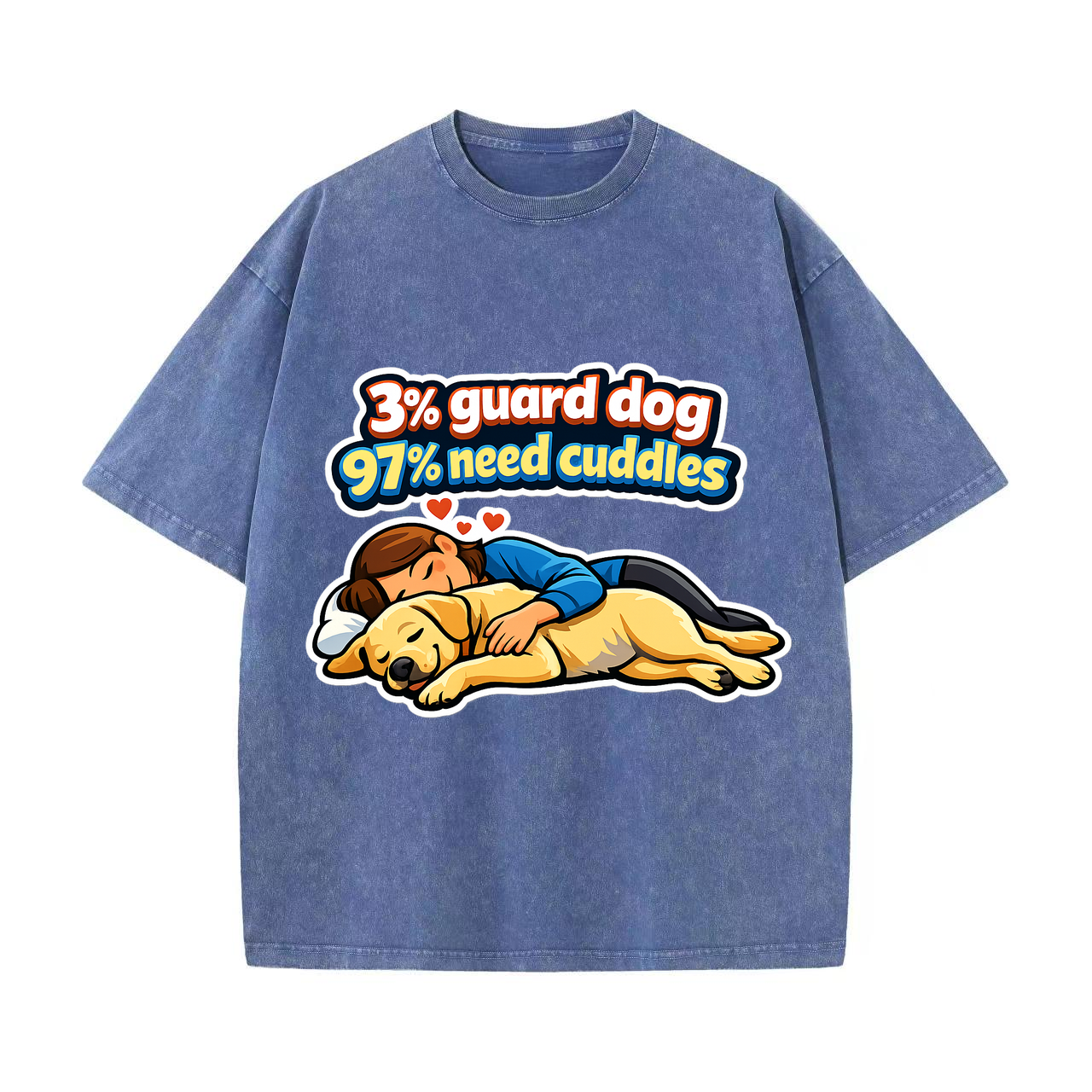 T-shirt 3% Guard Dog 97% Need Cuddles