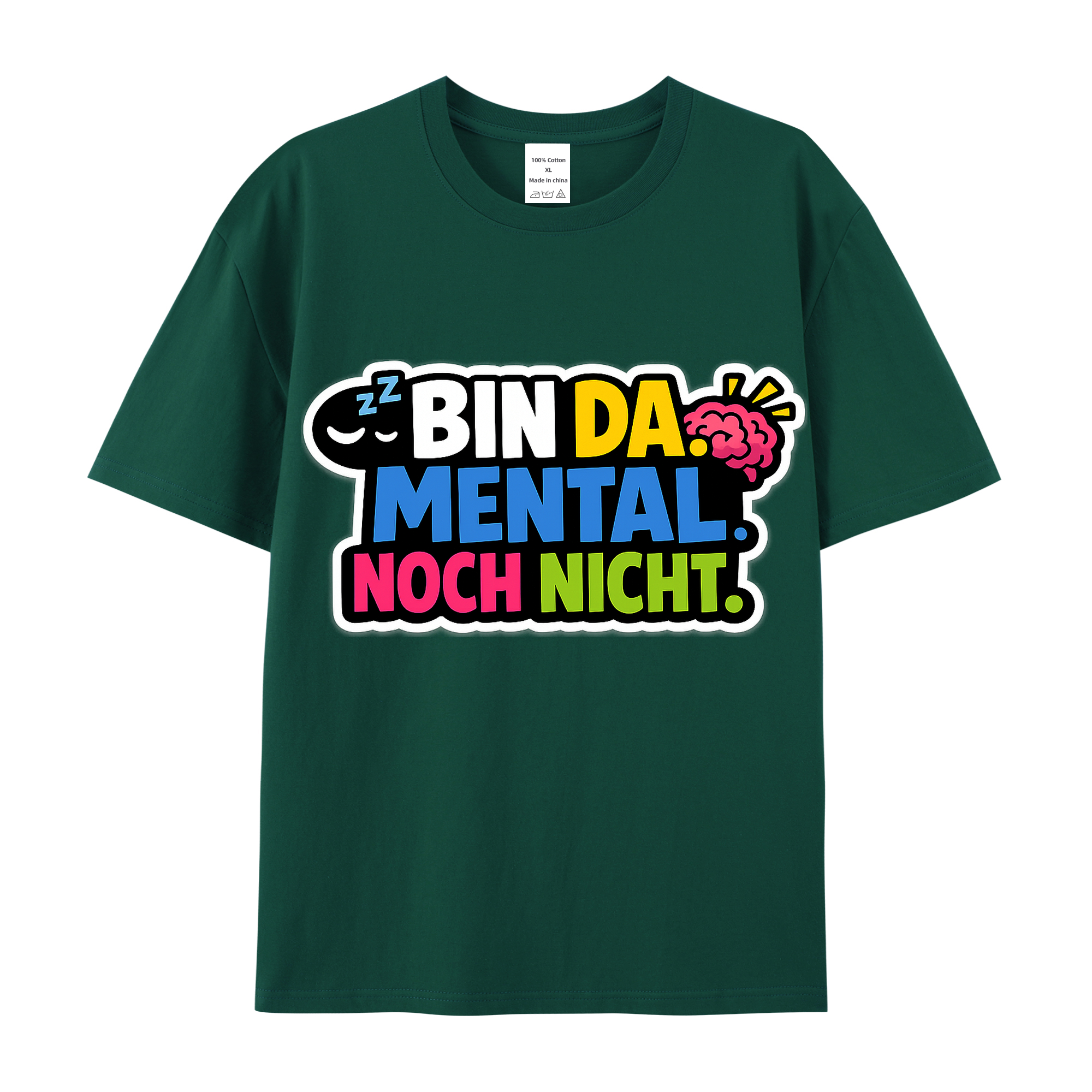 T-shirt Mental Noch Nicht Da Humor Spruch 2026