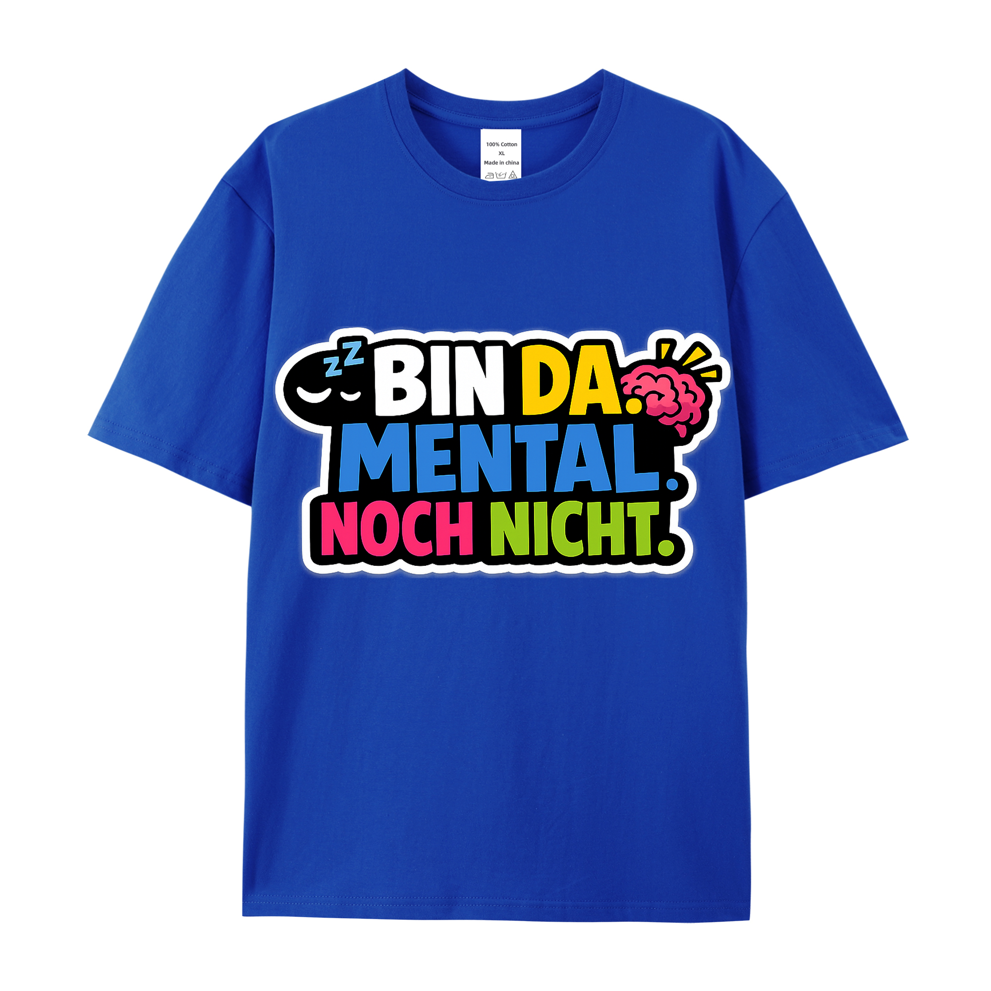 T-shirt Mental Noch Nicht Da Humor Spruch 2026