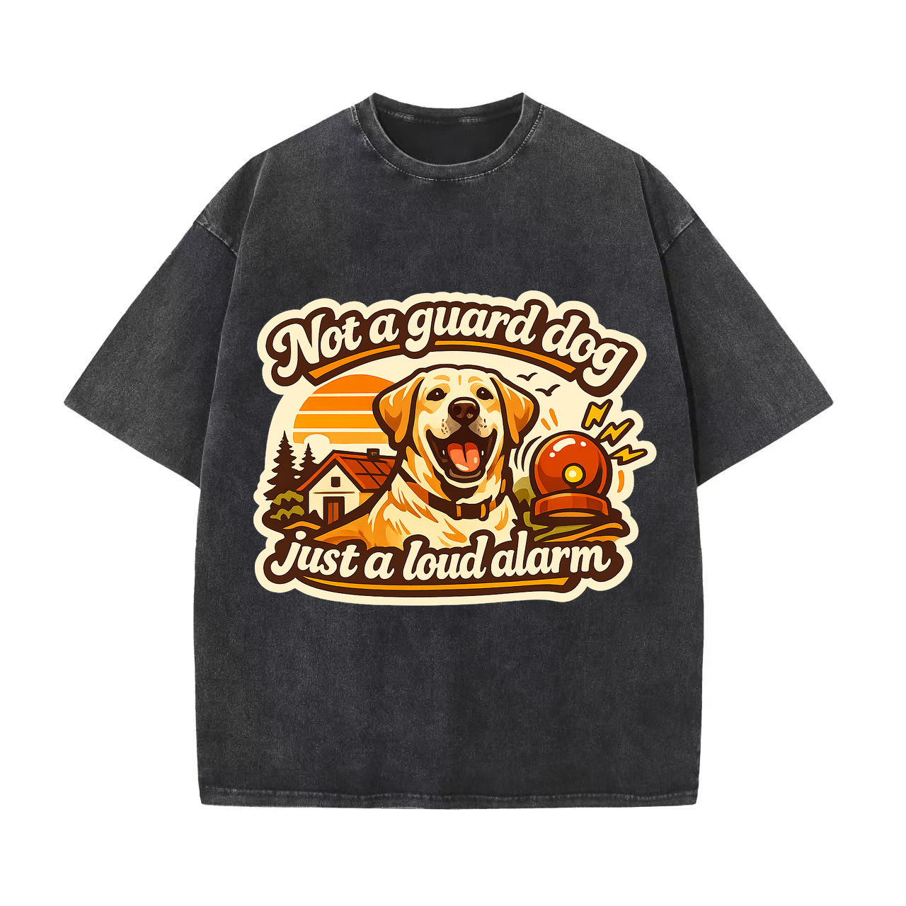 T-shirt Not a Guard Dog, Just a Loud Alarm