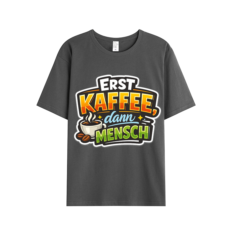 T-shirt Kaffeetasse Eskalation Kaffee zuerst Mensch danach