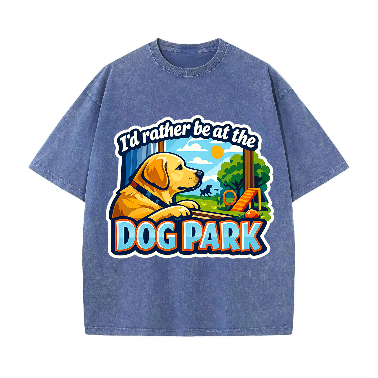 T-shirt I'd Rather Be at the Dog Park