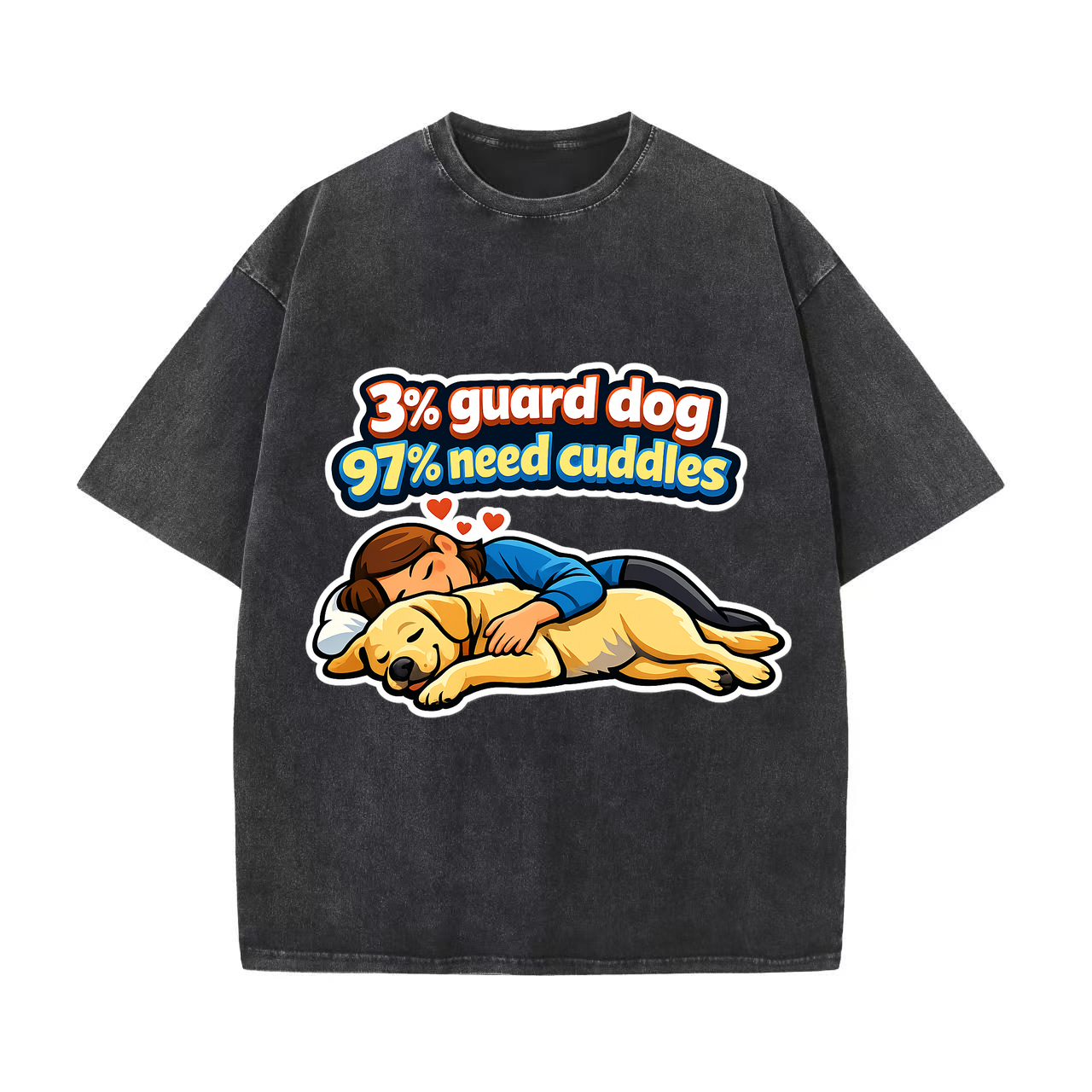 T-shirt 3% Guard Dog 97% Need Cuddles