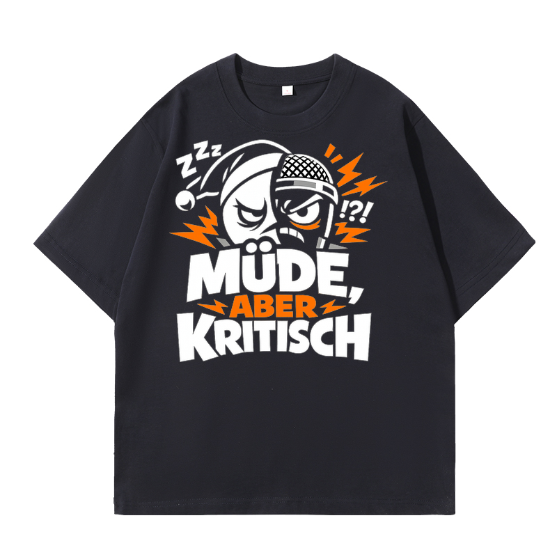 T-shirt Stolz im Chaos: Müde, aber kritisch