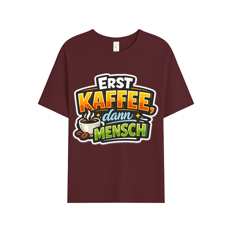 T-shirt Kaffeetasse Eskalation Kaffee zuerst Mensch danach
