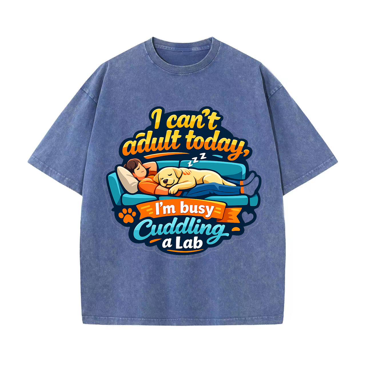 T-shirt I Can't Adult Today I'm Busy Cuddling a Lab