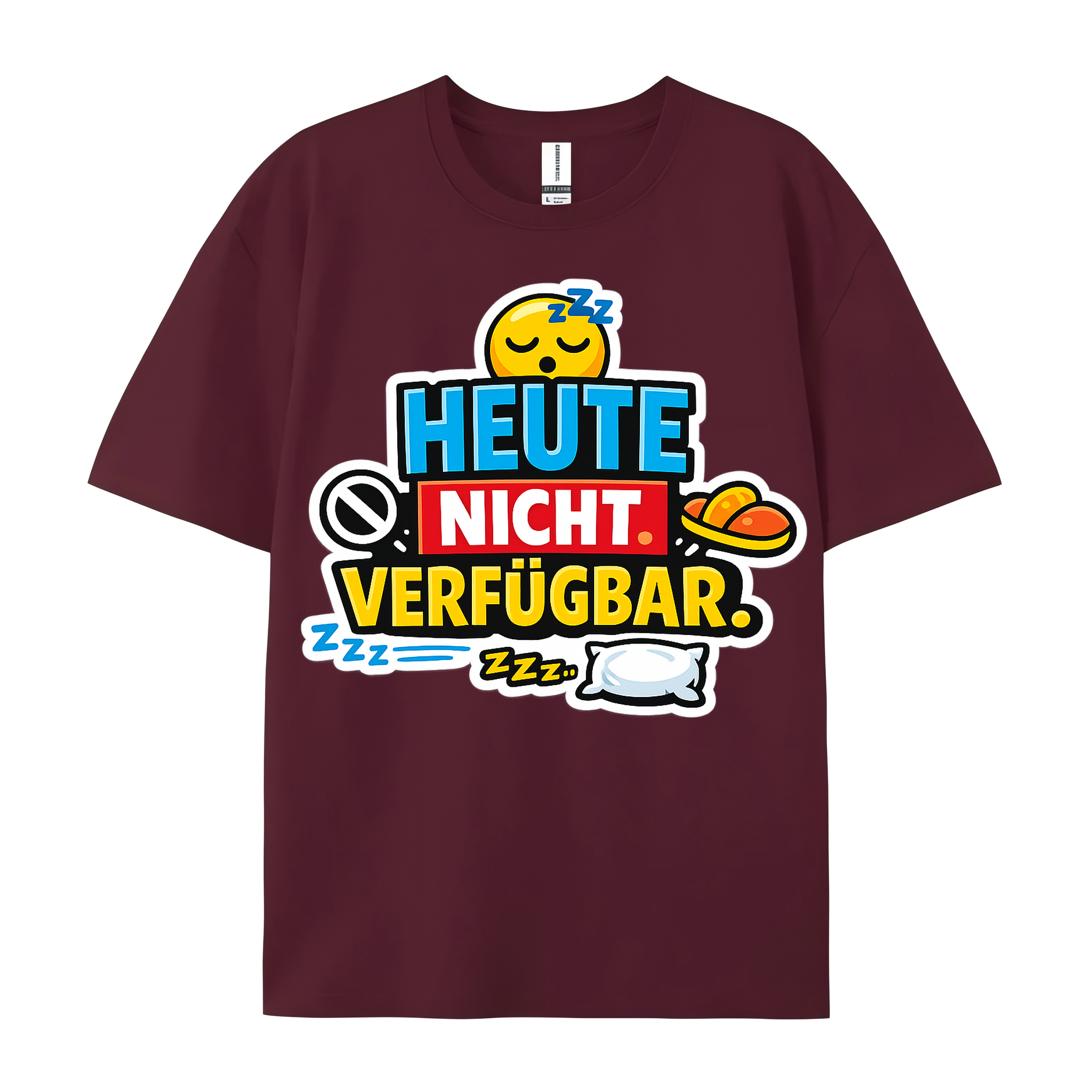 T-shirt Heute Nicht Verfügbar, klar und direkt