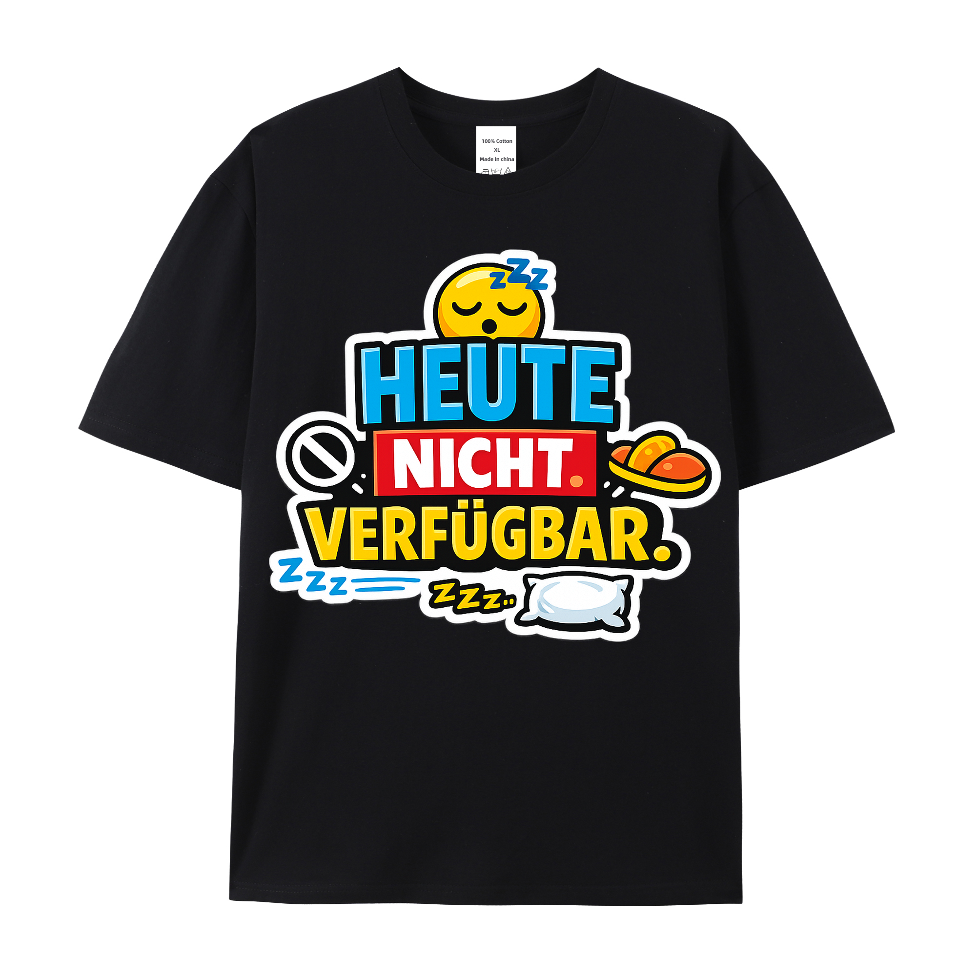 T-shirt Heute Nicht Verfügbar, klar und direkt