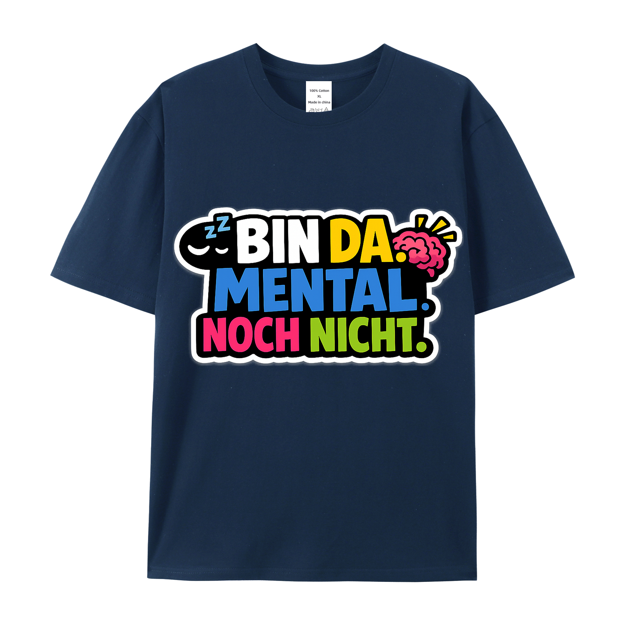 T-shirt Mental Noch Nicht Da Humor Spruch 2026