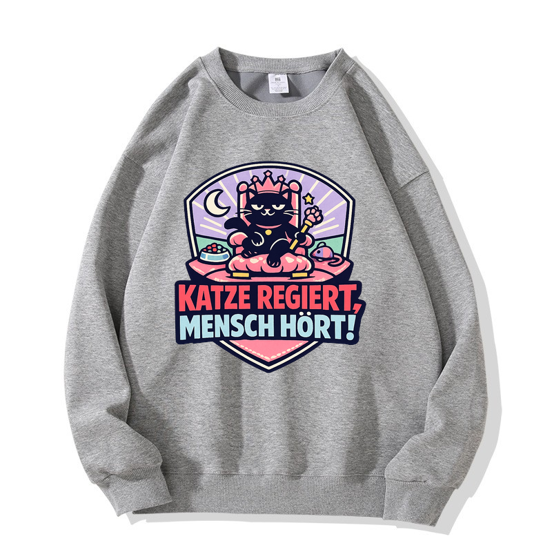 Katze regiert, Mensch hört! Sweatshirt