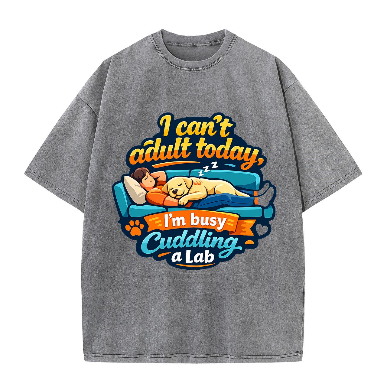 T-shirt I Can't Adult Today I'm Busy Cuddling a Lab