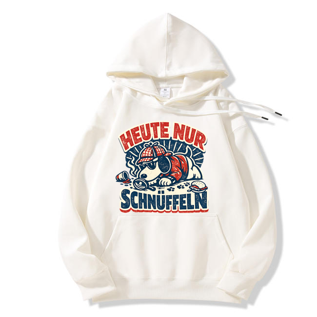 Hoodie Schnüffelmodus Heute Only