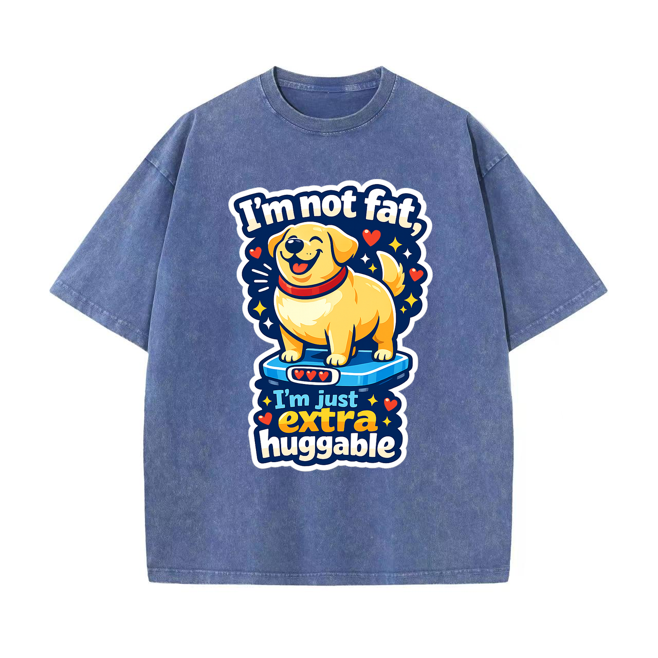 T-shirt I'm Not Fat, I'm Extra Huggable Dog