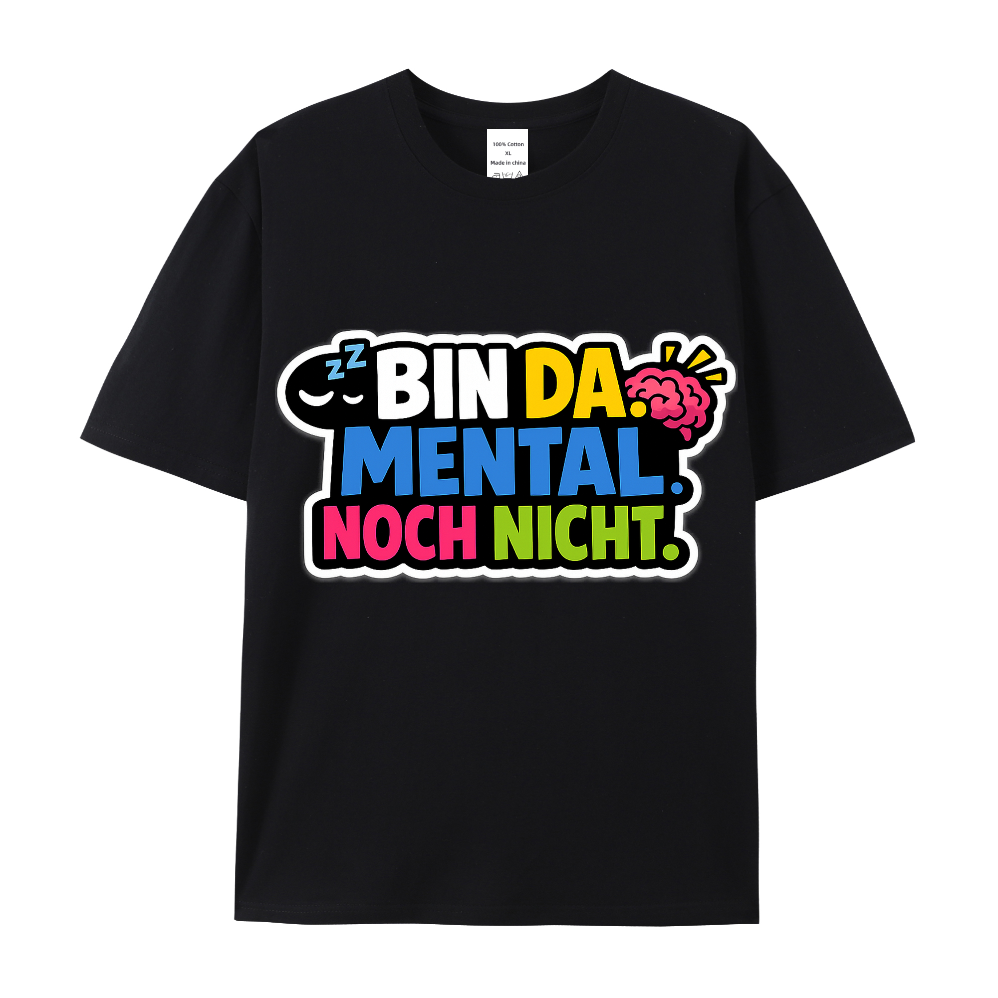 T-shirt Mental Noch Nicht Da Humor Spruch 2026