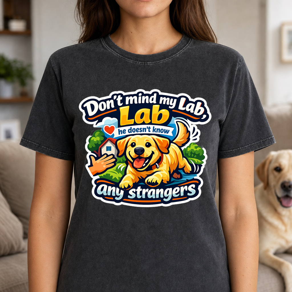 T-shirt My Lab Doesn't Know Strangers