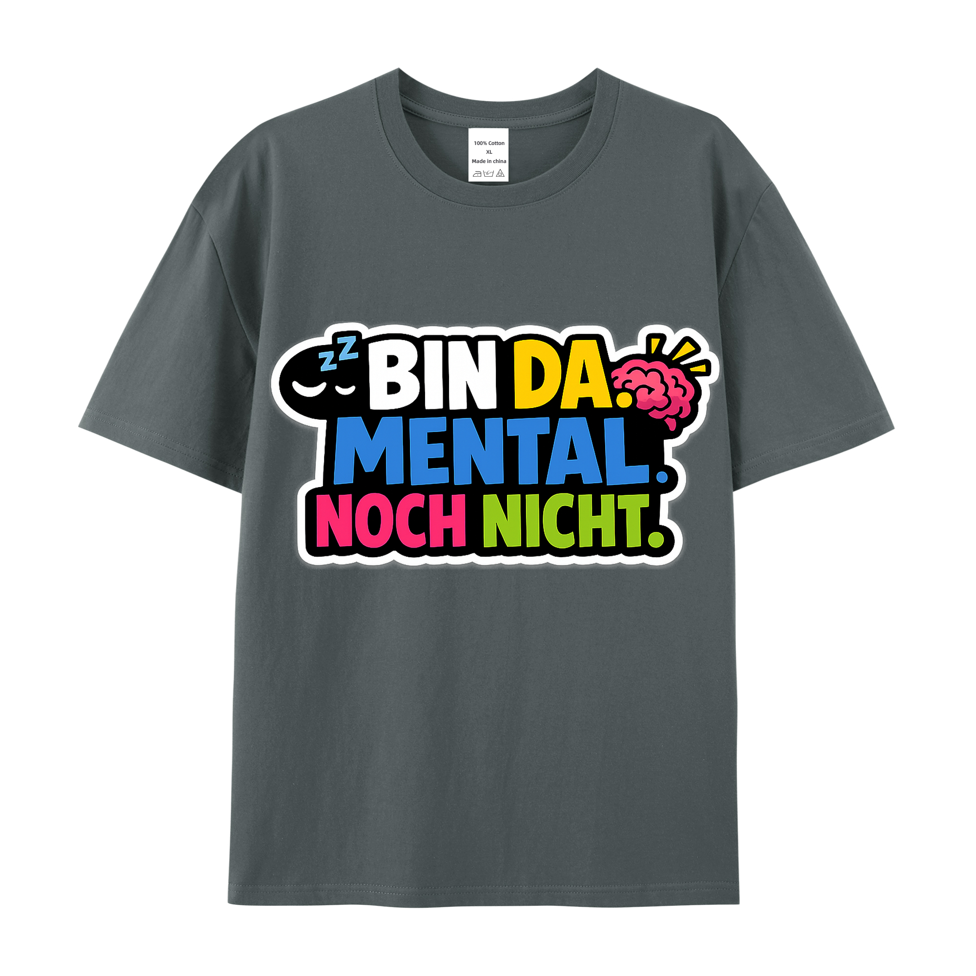 T-shirt Mental Noch Nicht Da Humor Spruch 2026