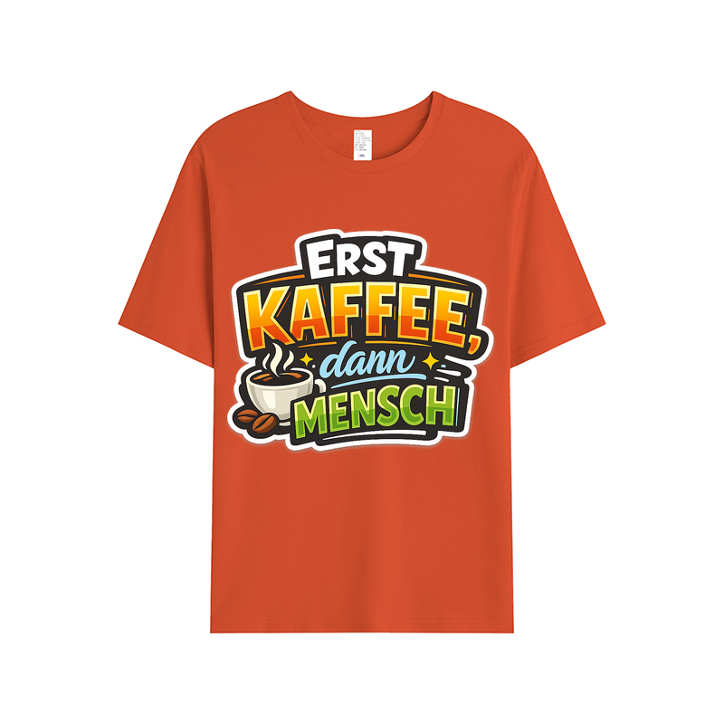 T-shirt Kaffeetasse Eskalation Kaffee zuerst Mensch danach