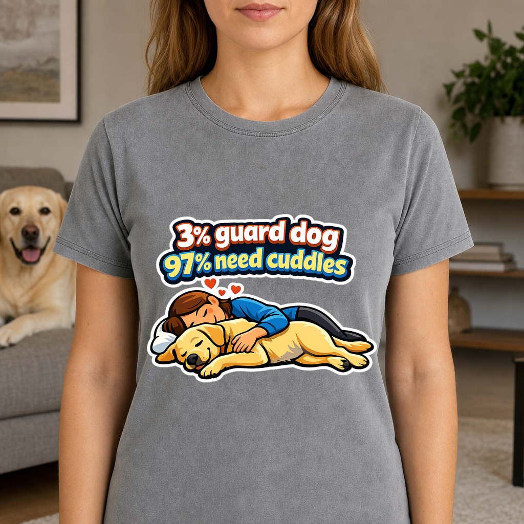 T-shirt 3% Guard Dog 97% Need Cuddles