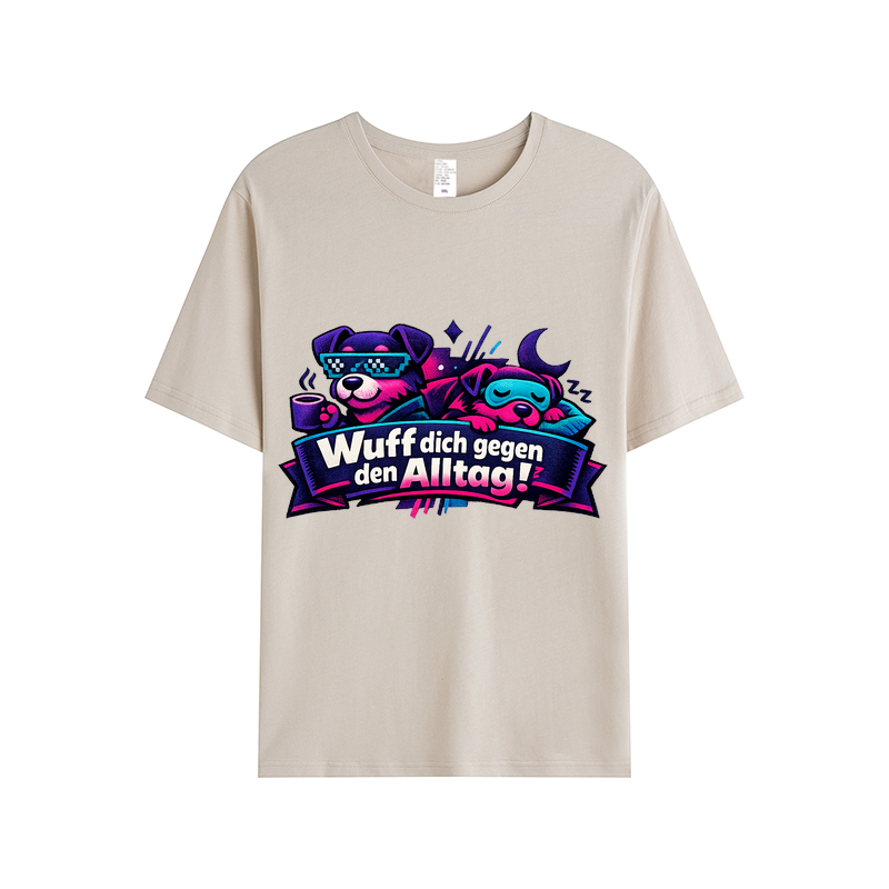 „Wuff dich gegen den Alltag!“ t-shirt