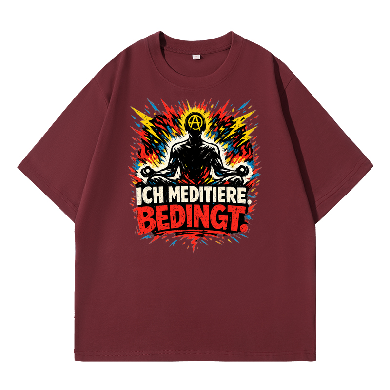 T-Shirt Meditationsmuffel – Ich meditiere. Bedingt.
