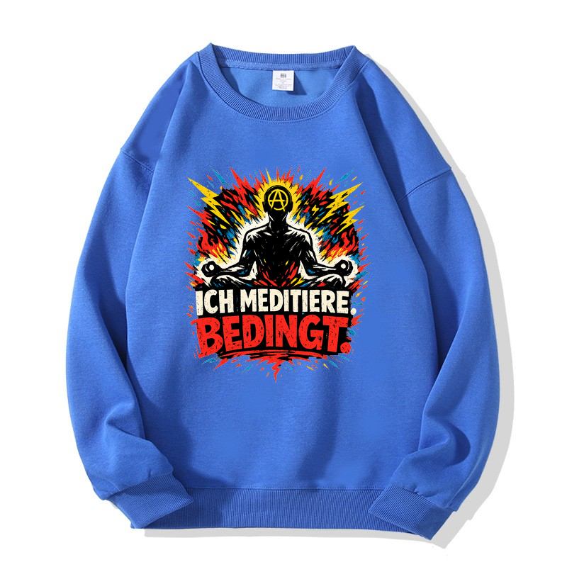 Sweatshirt Meditations-Mood — Ich meditiere. Bedingt.