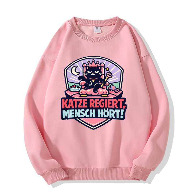Katze regiert, Mensch hört! Sweatshirt